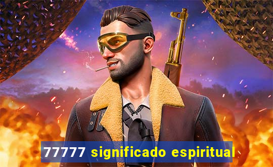 77777 significado espiritual
